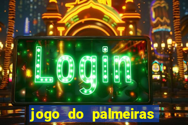 jogo do palmeiras ao vivo gratis