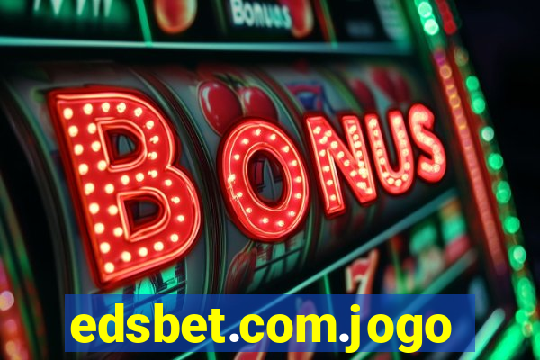 edsbet.com.jogos.app