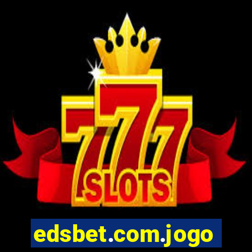 edsbet.com.jogos.app