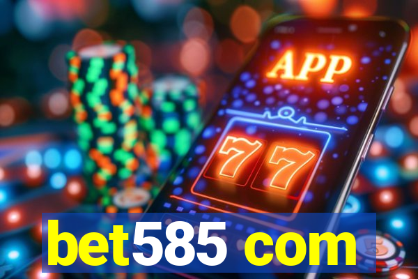 bet585 com