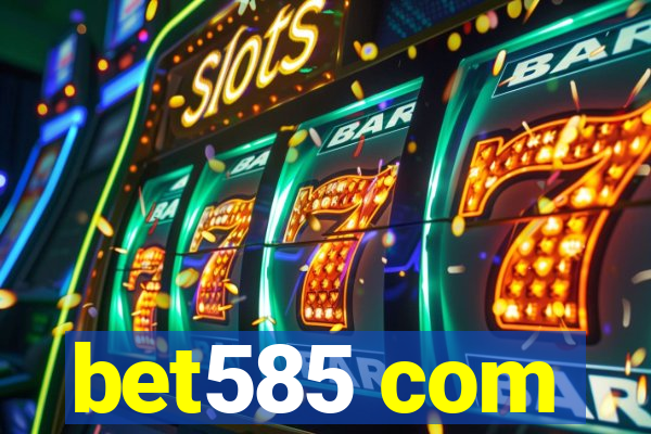 bet585 com