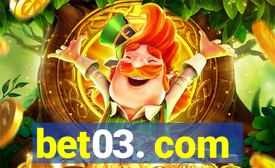 bet03. com