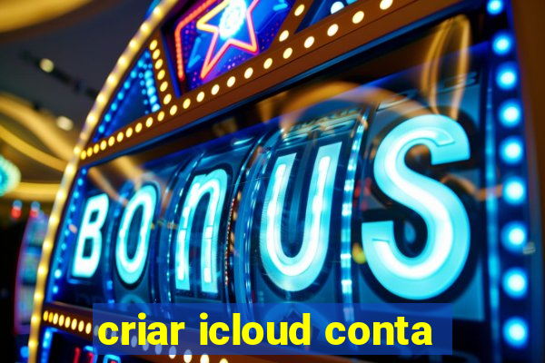 criar icloud conta