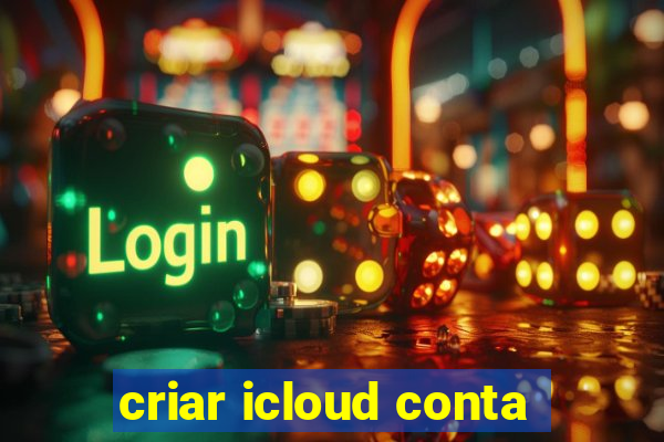 criar icloud conta