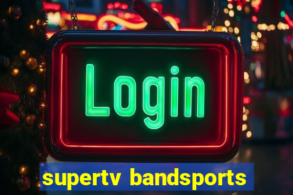 supertv bandsports