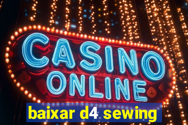 baixar d4 sewing