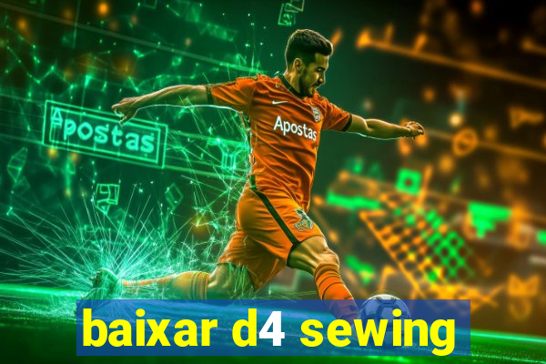 baixar d4 sewing