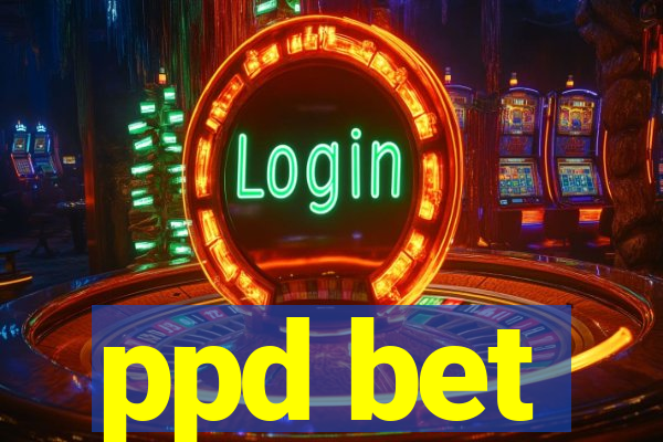 ppd bet