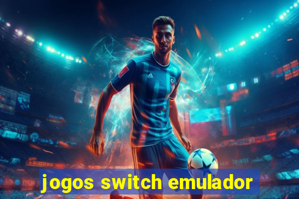 jogos switch emulador