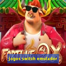 jogos switch emulador