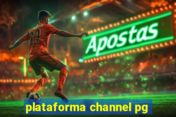 plataforma channel pg