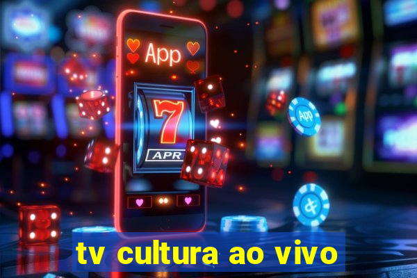 tv cultura ao vivo