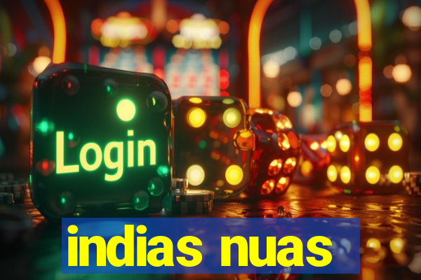 indias nuas