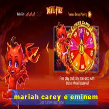 mariah carey e eminem