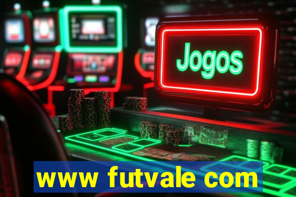 www futvale com