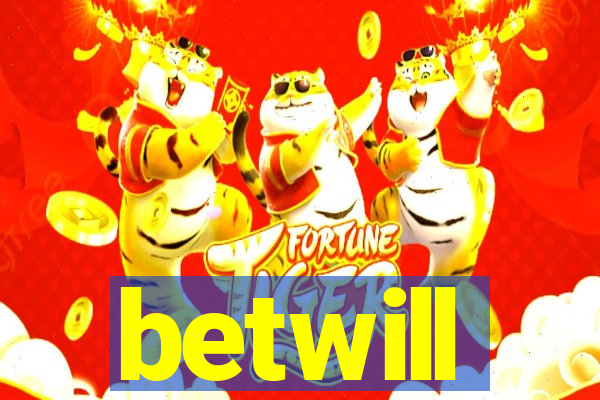 betwill