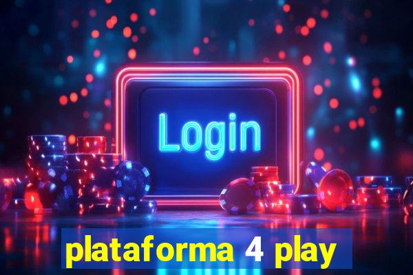 plataforma 4 play