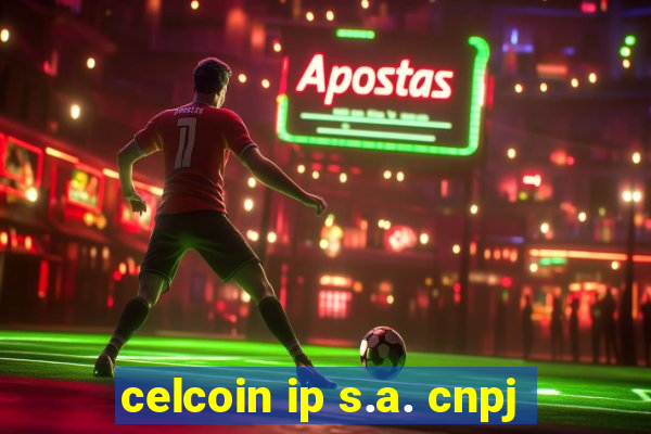 celcoin ip s.a. cnpj