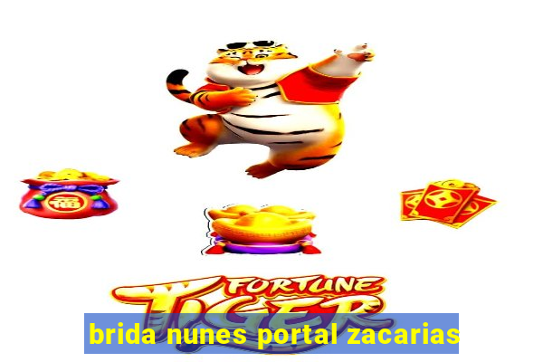 brida nunes portal zacarias