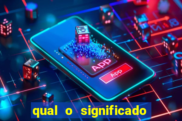 qual o significado do jogo