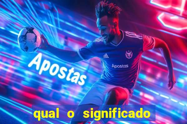 qual o significado do jogo