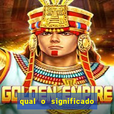 qual o significado do jogo