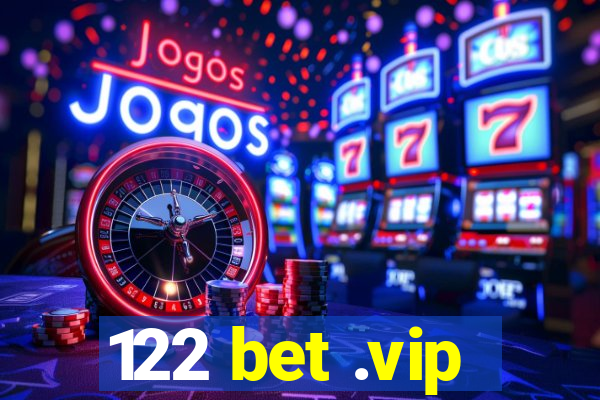 122 bet .vip