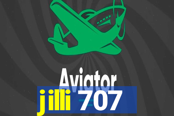 jilli 707