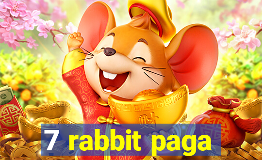 7 rabbit paga