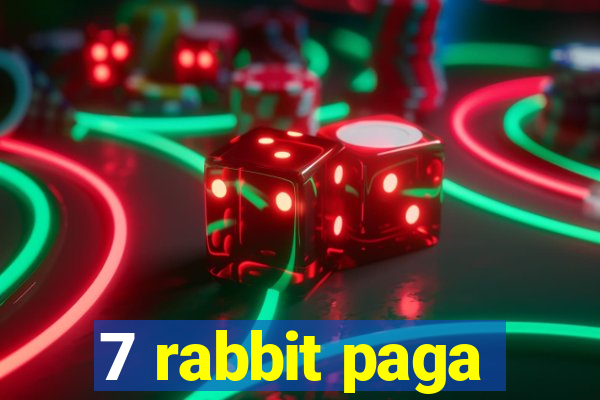 7 rabbit paga