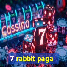 7 rabbit paga