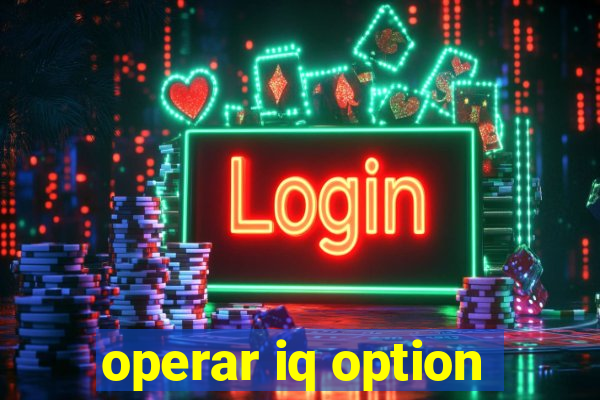 operar iq option