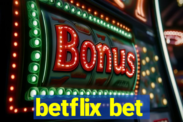 betflix bet