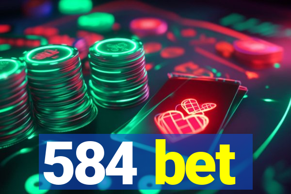 584 bet