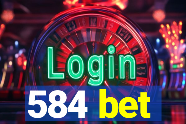 584 bet