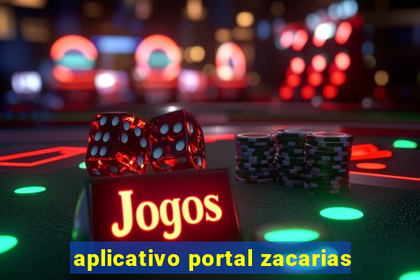 aplicativo portal zacarias