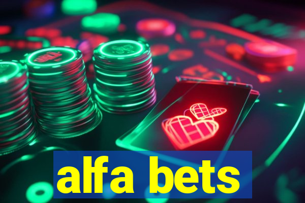 alfa bets