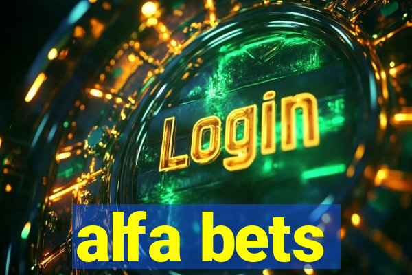 alfa bets