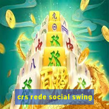 crs rede social swing