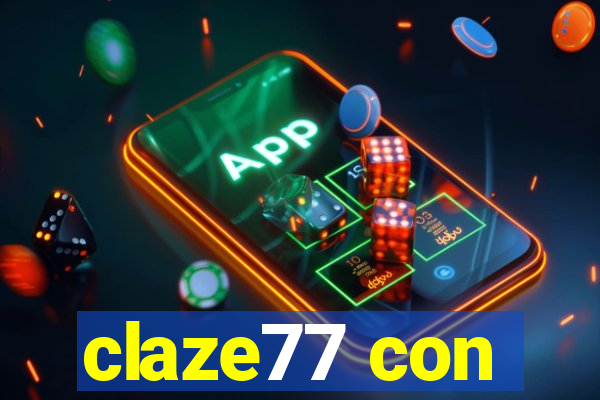 claze77 con