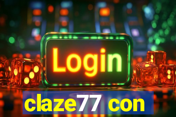 claze77 con