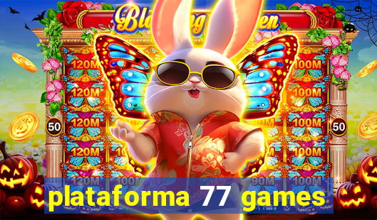 plataforma 77 games