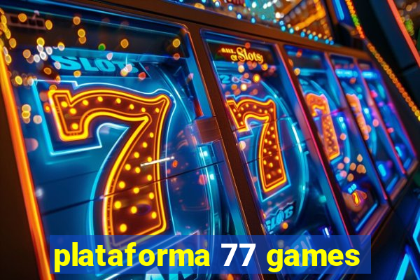 plataforma 77 games