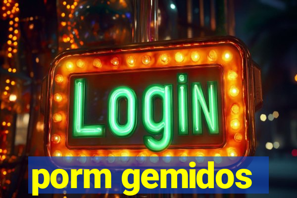 porm gemidos