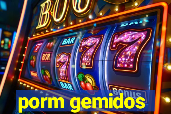 porm gemidos