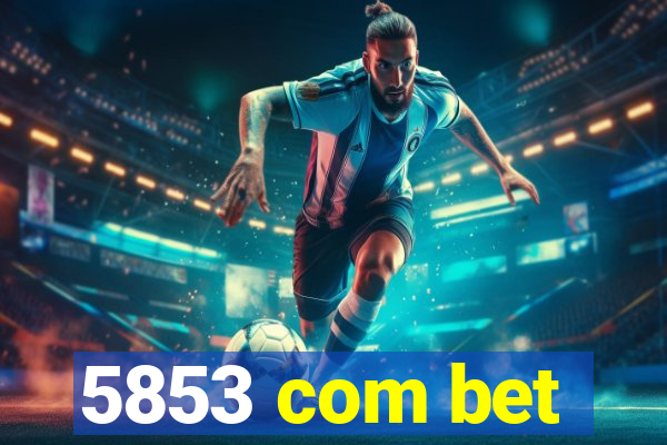 5853 com bet