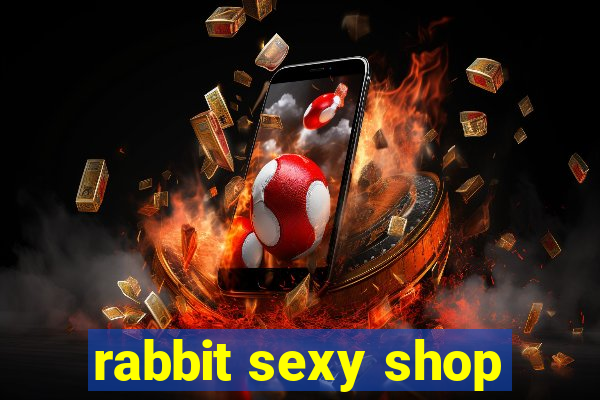 rabbit sexy shop