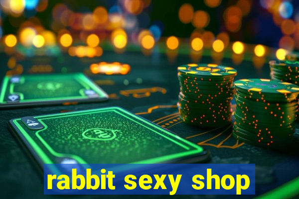 rabbit sexy shop