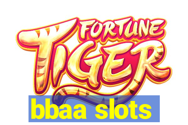 bbaa slots