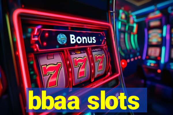 bbaa slots